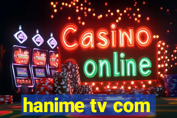 hanime tv com